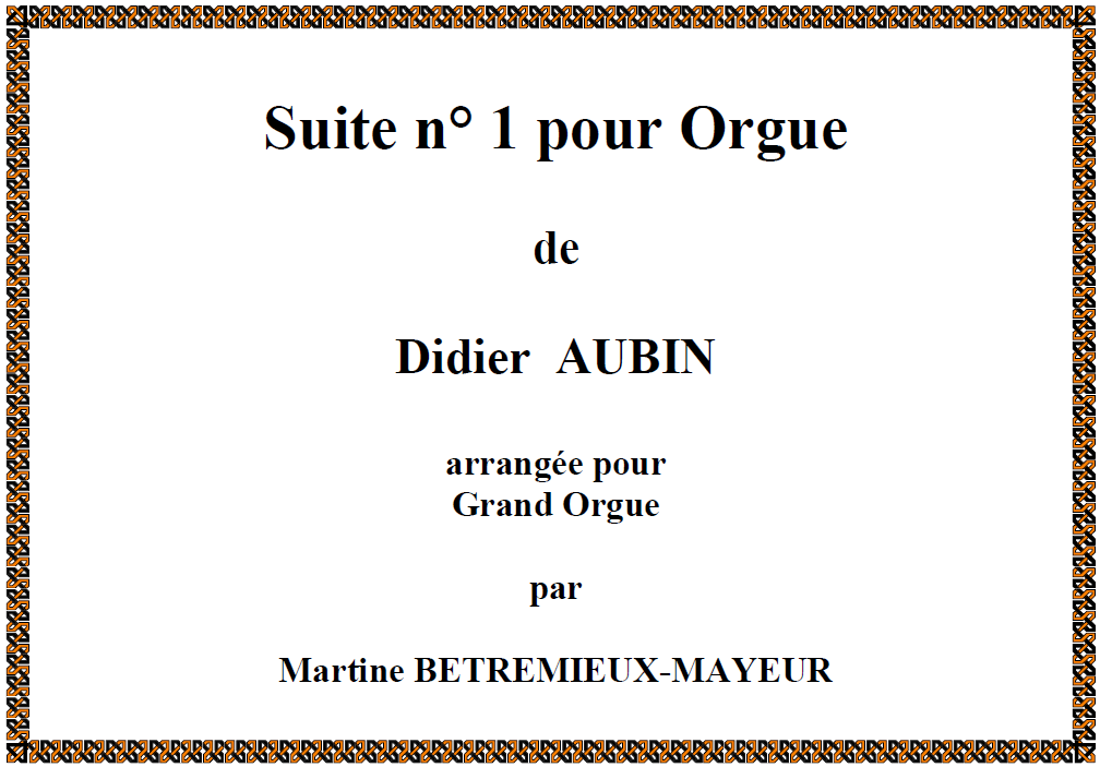 1re SUITE de Didier AUBIN pour grand orgue avec pédalier couverture